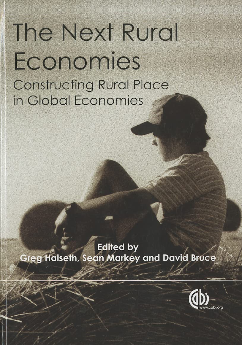 The Next Rural Economies: Constructing Rural Place in Global Economies,Used