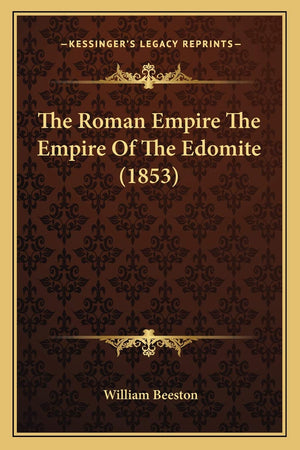 The Roman Empire The Empire Of The Edomite (1853)