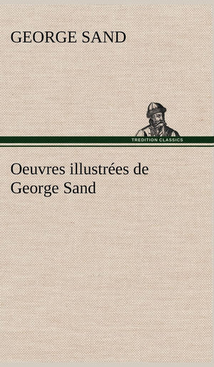 Oeuvres illustres de George Sand Les visions de la nuit dans les campagnes  La valle noire  Une visite aux catacombes (Fre,Used