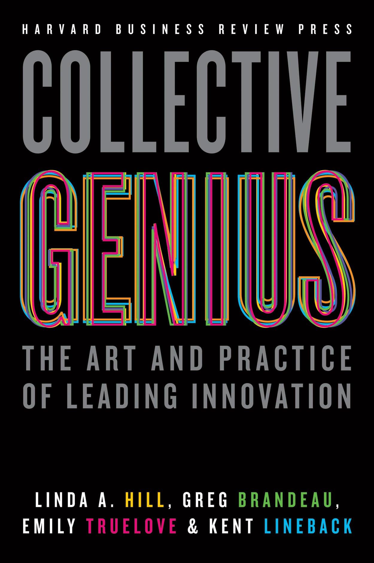 Collective Genius: The Art and Practice of Leading Innovation,Used