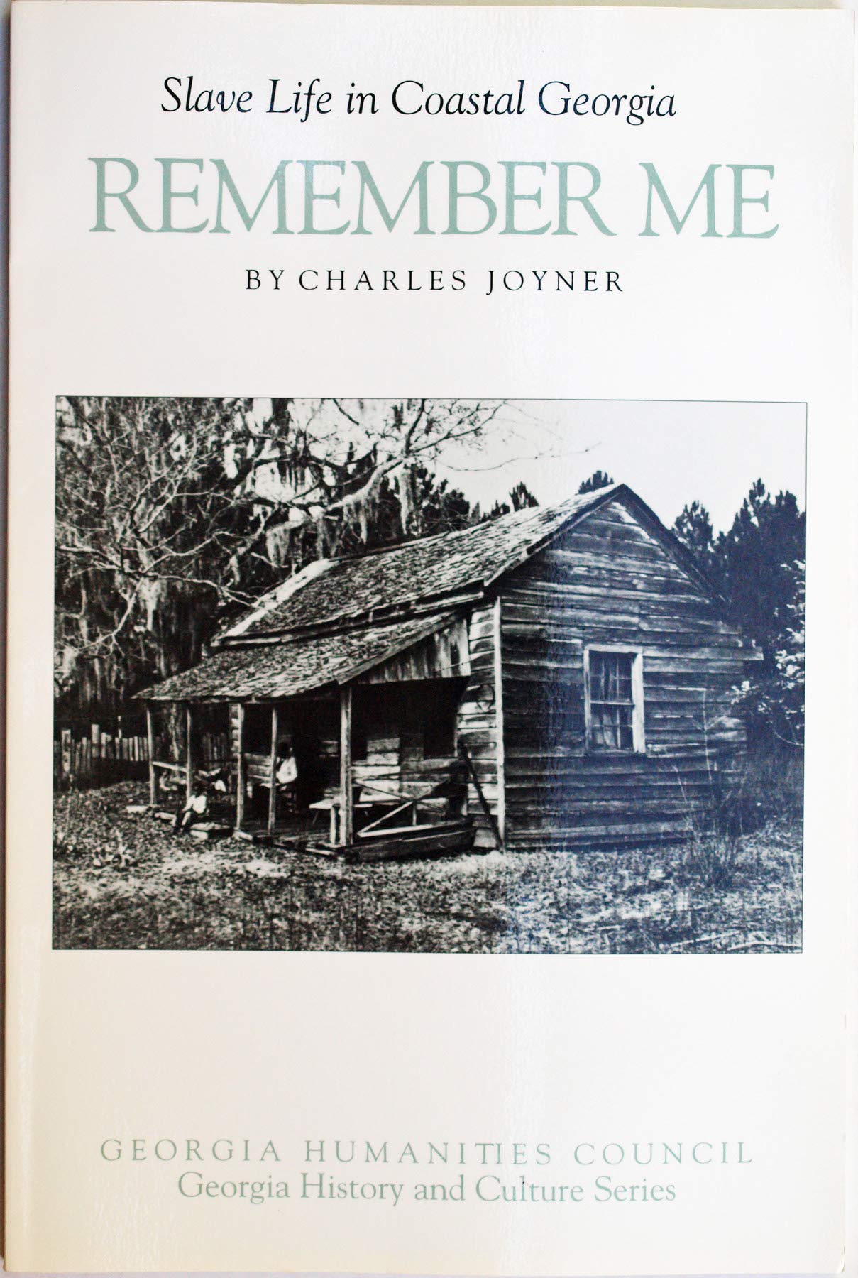 Remember Me: Slave Life in Coastal Georgia (Georgia History and Culture Series),Used