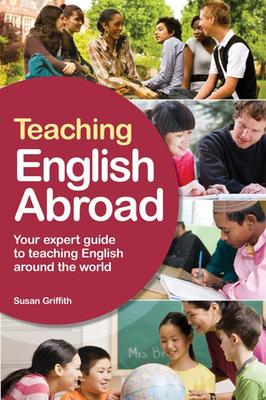 Teaching English Abroad: A Fully UptoDate Guide to Teaching English Around the World,Used