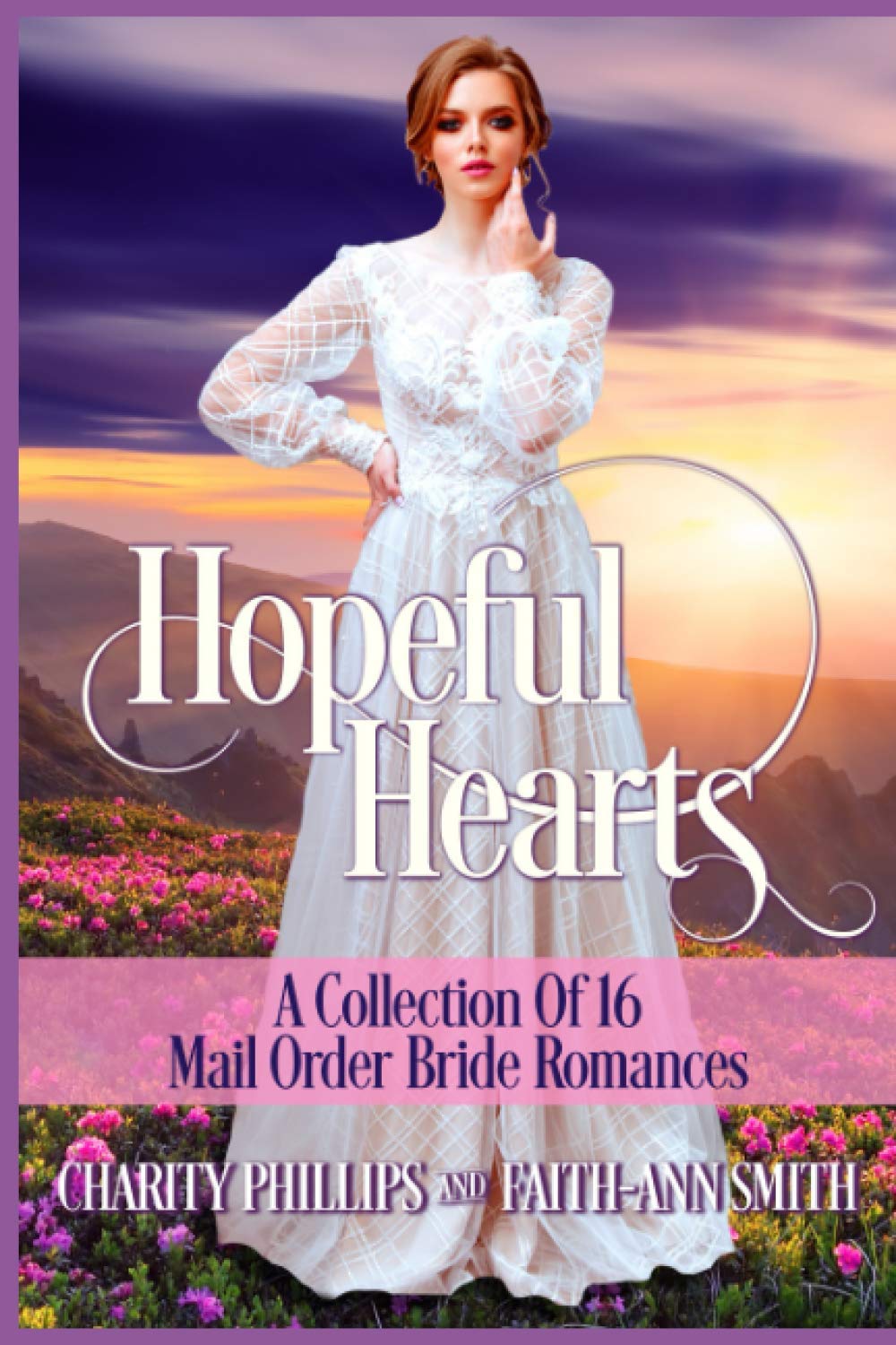 Hopeful Hearts: A Collection Of 16 Mail Order Bride Romances (Hopeful Historical Romances),Used