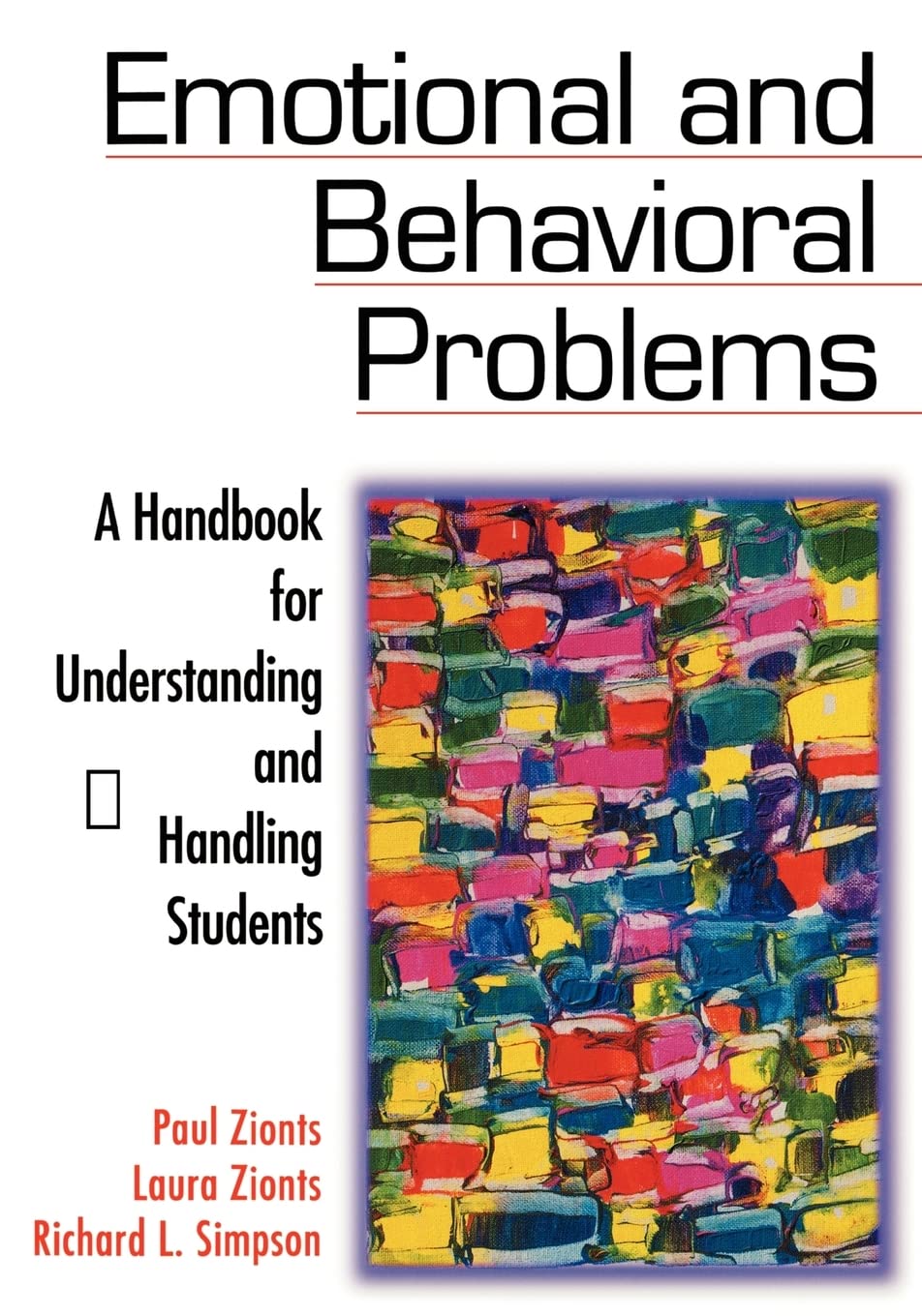 Emotional and Behavioral Problems: A Handbook for Understanding and Handling Students,New