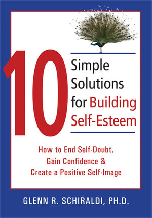 10 Simple Solutions For Building Selfesteem: How To End Selfdoubt, Gain Confidence, & Create A Positive Selfimage (The New Ha,Used