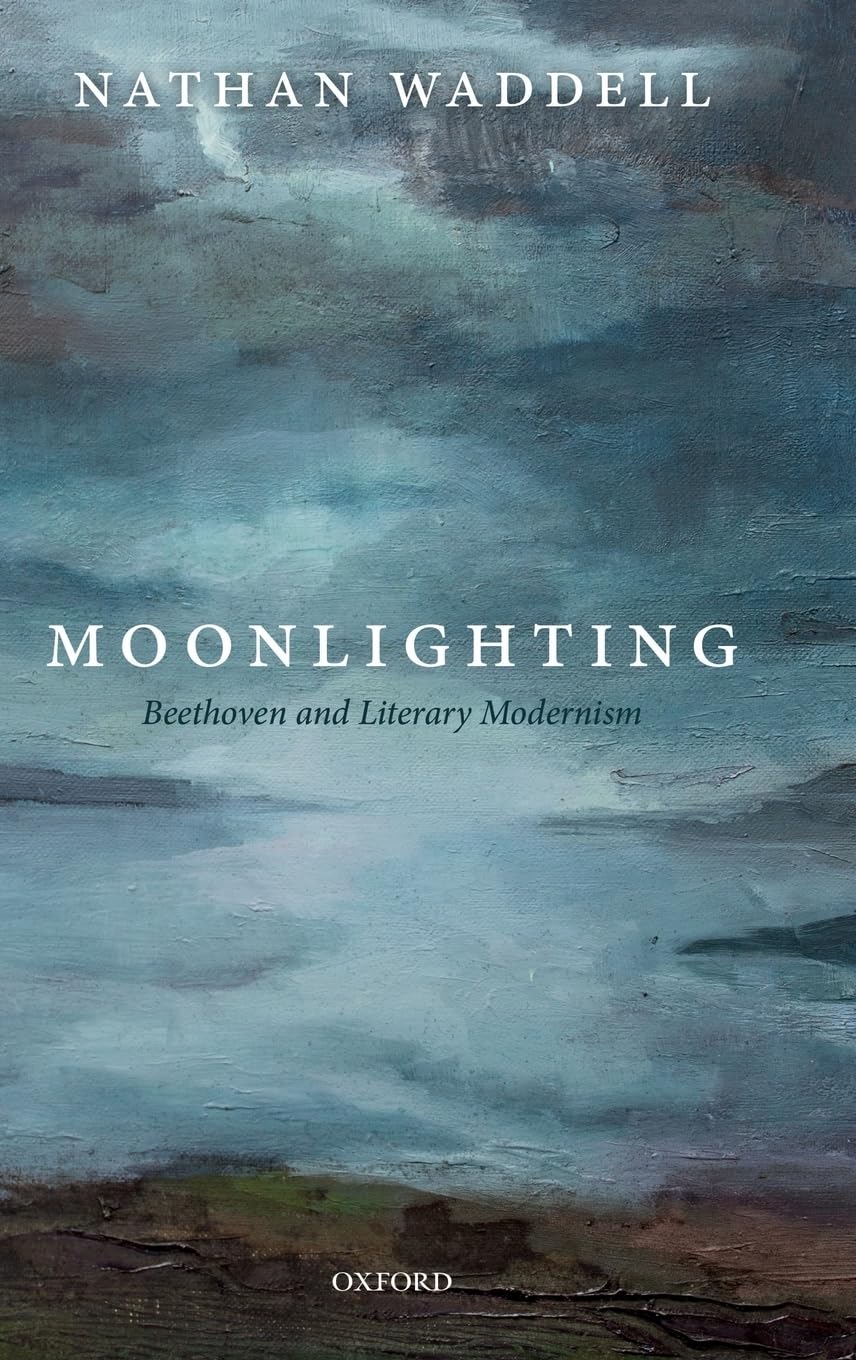 Moonlighting: Beethoven and Literary Modernism,Used