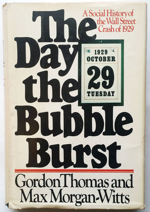 The Day The Bubble Burst: A Social History Of The Wall Street Crash Of 1929,New