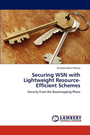 Securing WSN with Lightweight ResourceEfficient Schemes: Security From the Bootstrapping Phase,Used