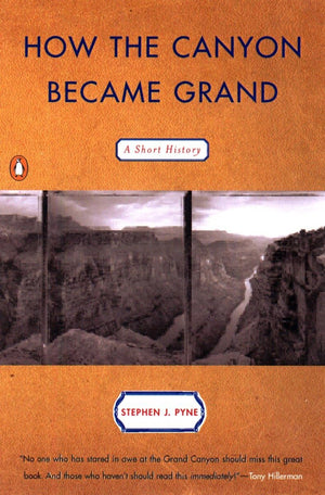 How the Canyon Became Grand: A Short History,Used