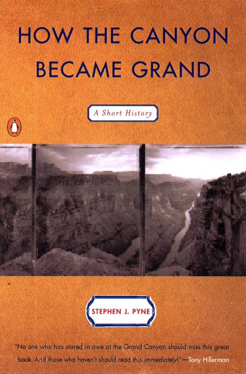 How the Canyon Became Grand: A Short History,Used