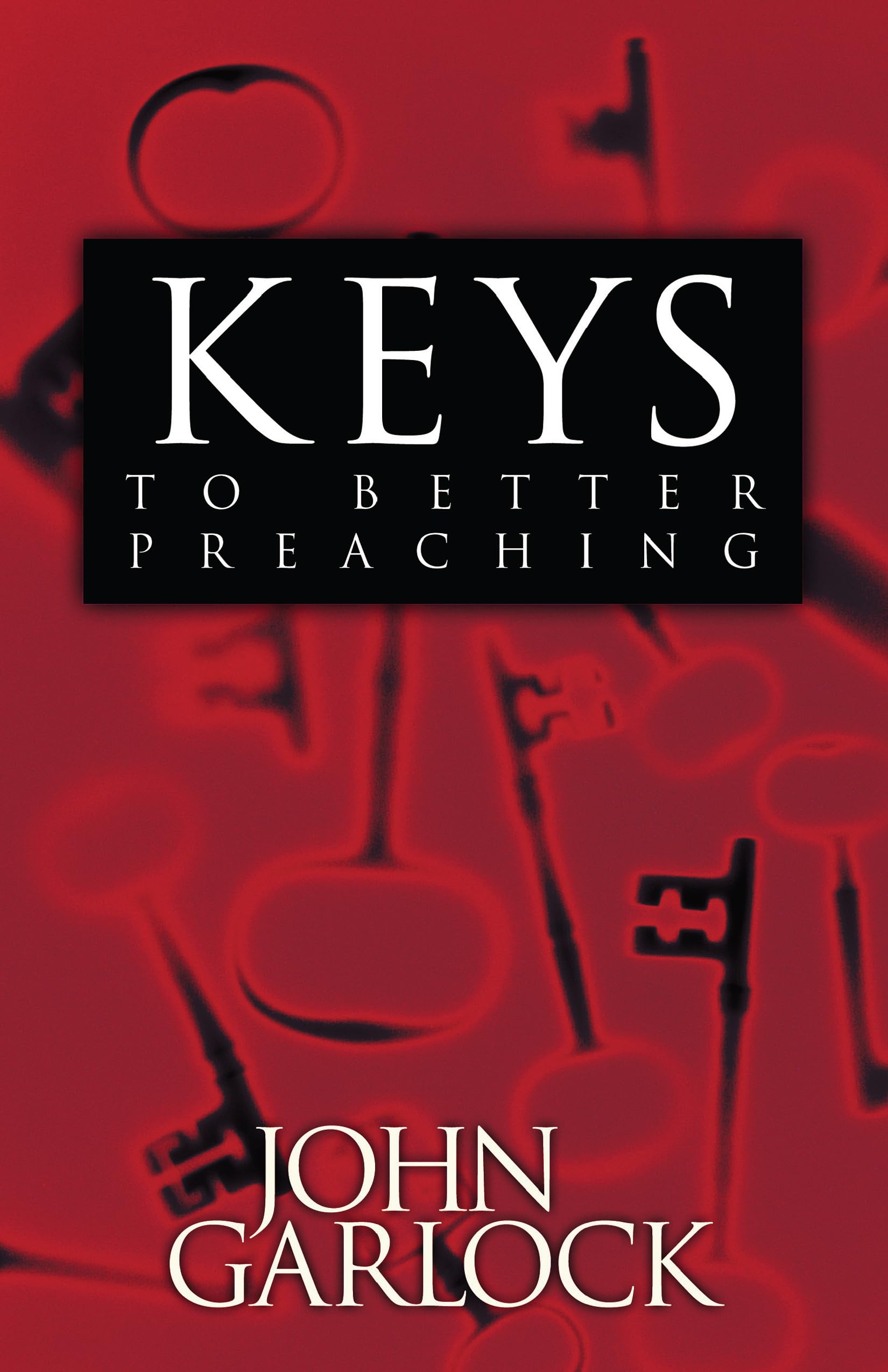 Keys To Better Preaching