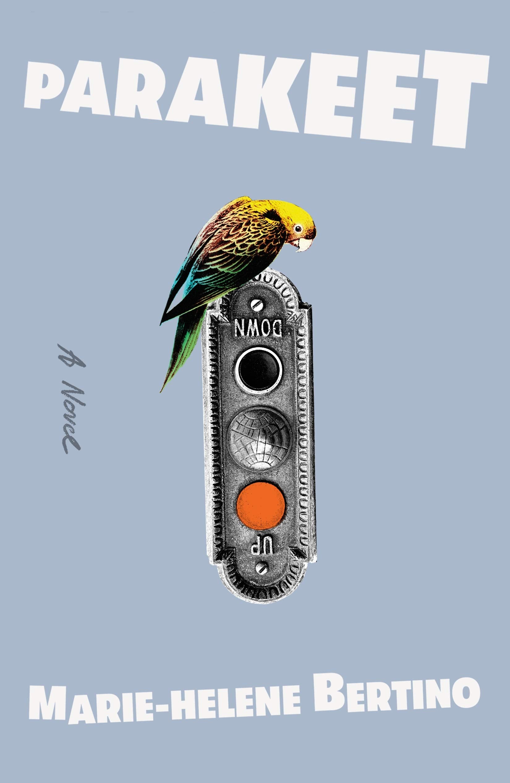 Parakeet: A Novel,New