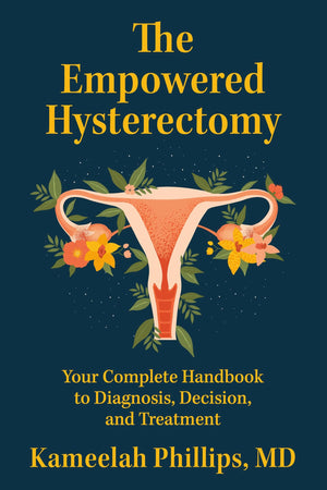 Empowered Hysterectomy