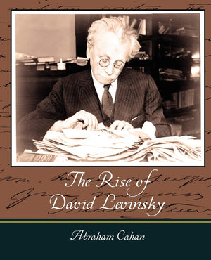 The Rise of David Levinsky  Abraham Cahan,Used