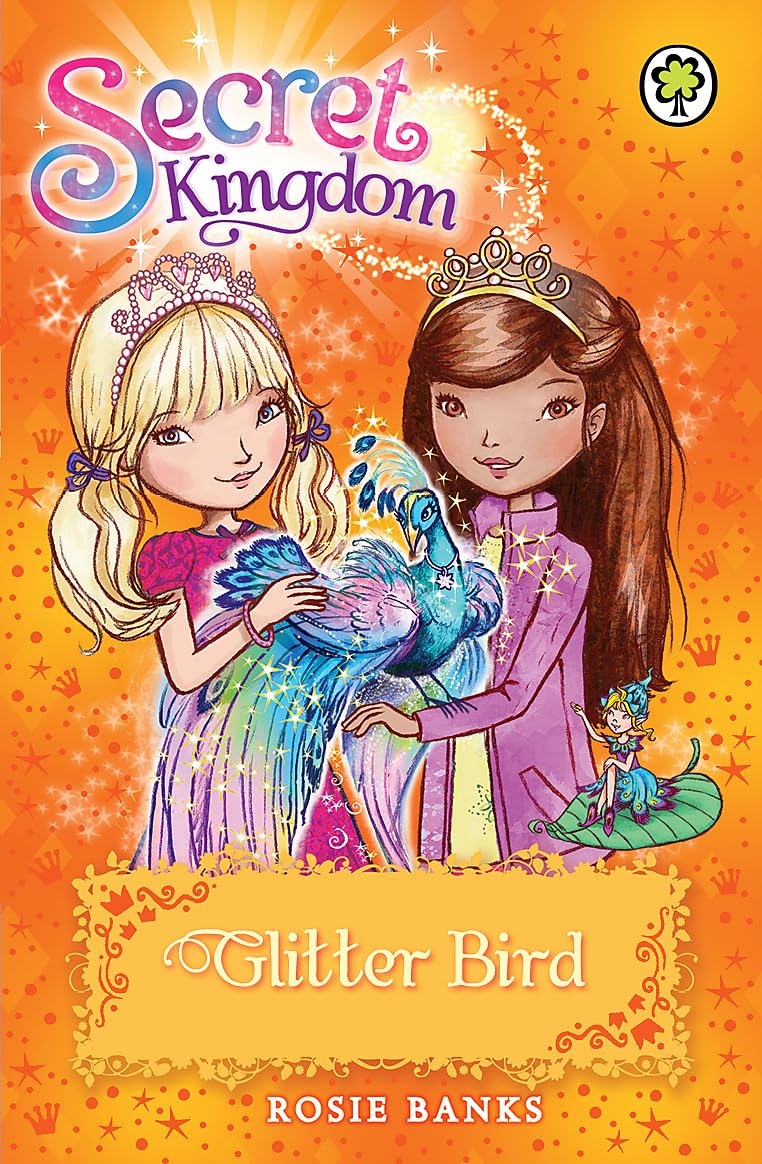 Secret Kingdom: 21: Glitter Bird