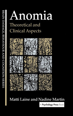 Anomia: Theoretical And Clinical Aspects (Brain, Behaviour And Cognition),Used