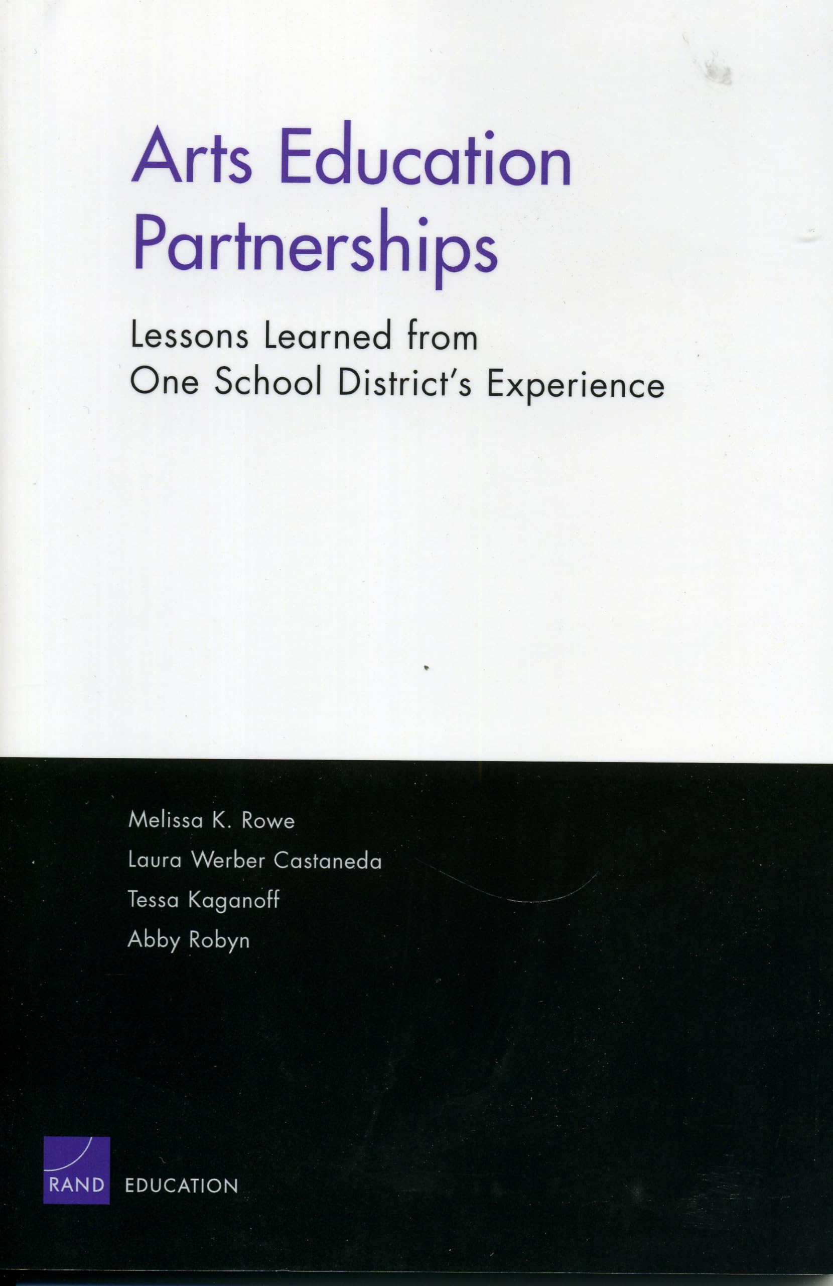 Arts Education Parterships: Lessons Learned From One School District Experience 2004,Used