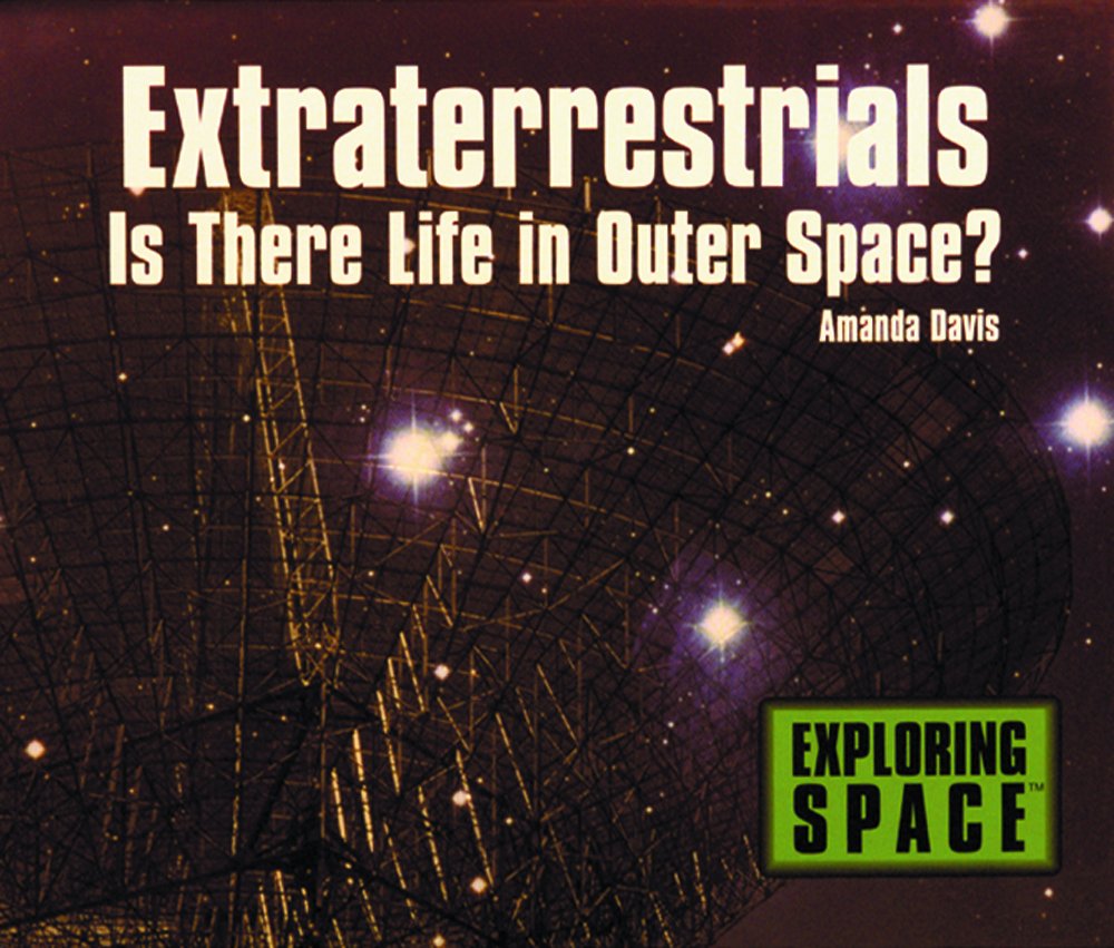 Extraterrestrials: Is There Life in Outer Space? (Exploring Space (Hardcover)),Used