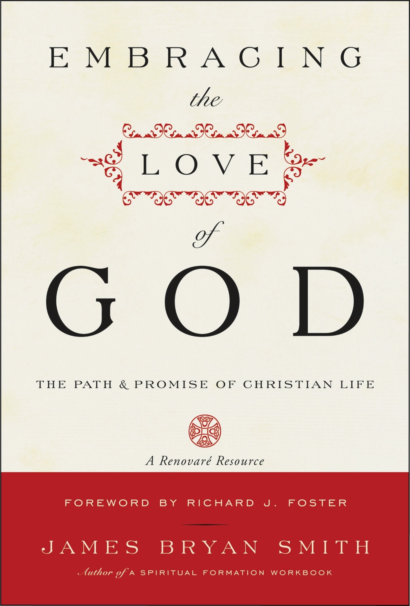 Embracing the Love of God: Path and Promise of Christian Life, The,Used