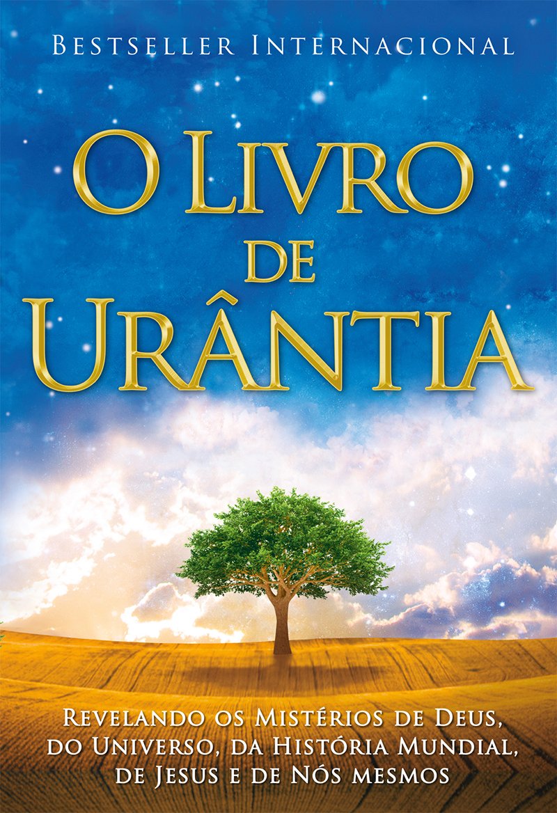 O Livro de Urntia: Revelando os Misterios de Deus, do Universo, de Jesus e Sobre Nos Mesmos (Portuguese Edition),New