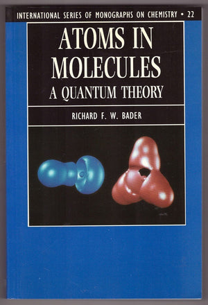 Atoms in Molecules: A Quantum Theory (International Series of Monographs on Chemistry),Used