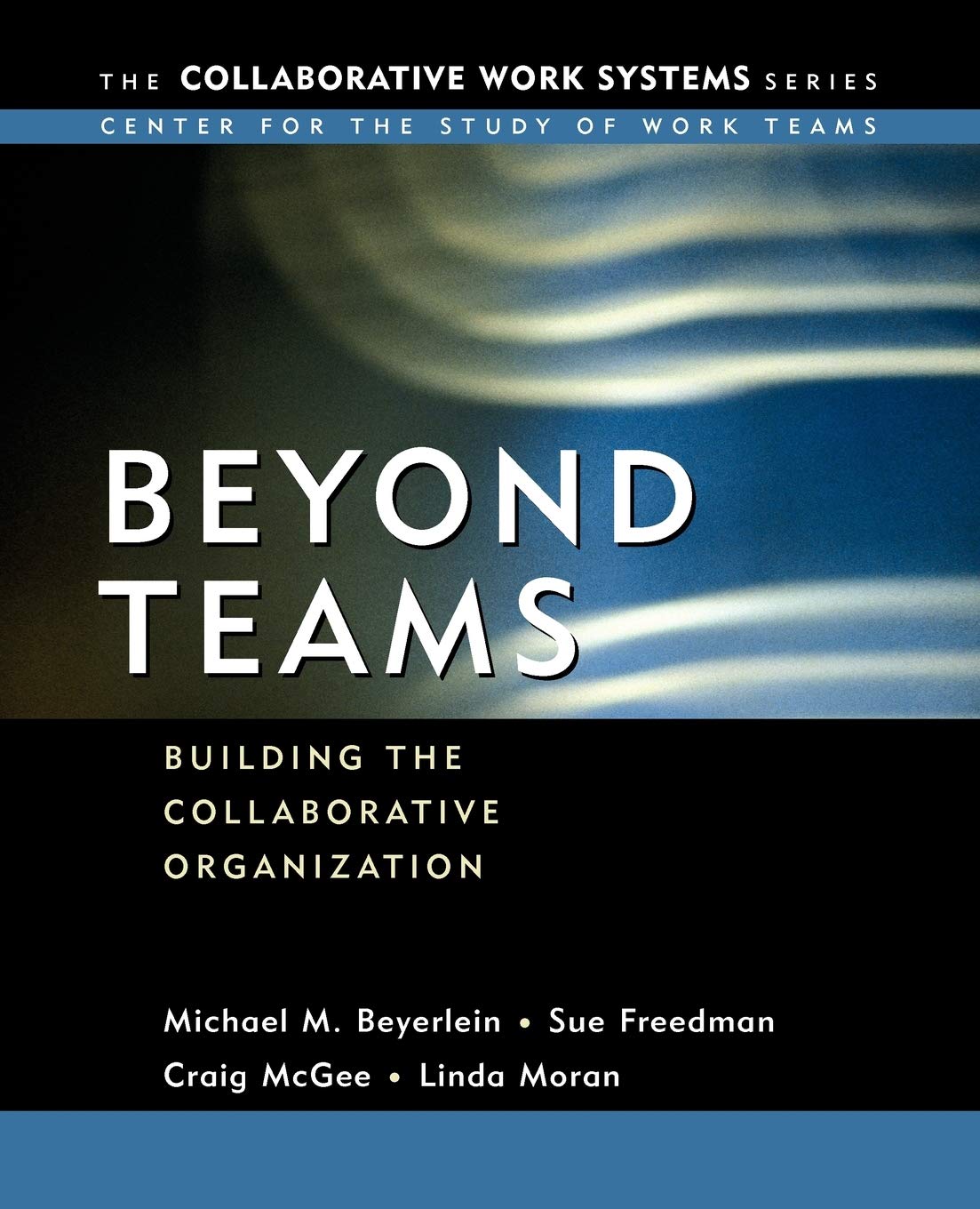 Beyond Teams: Building the Collaborative Organization,Used