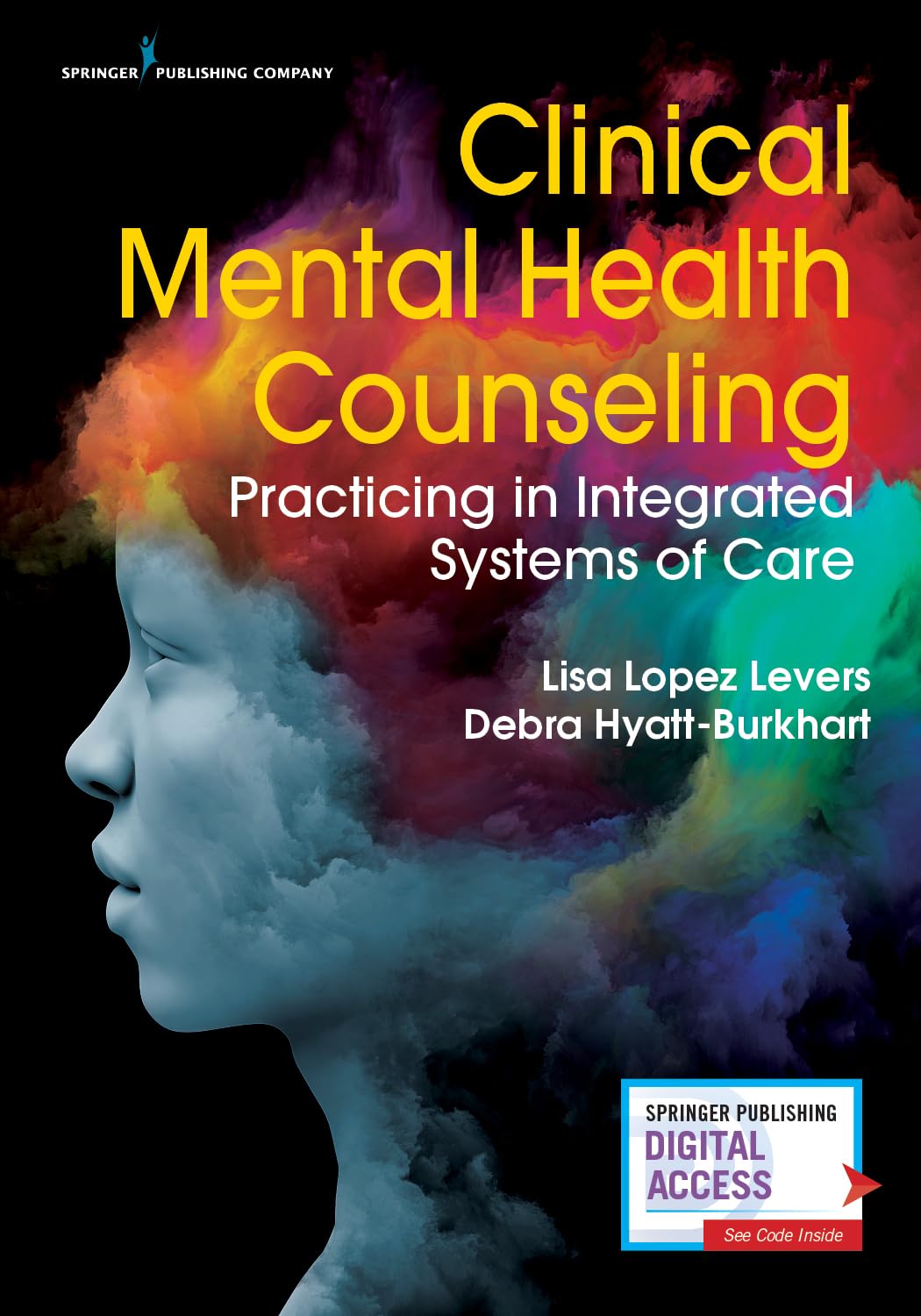 Clinical Mental Health Counseling: Practicing In Integrated Systems Of Care