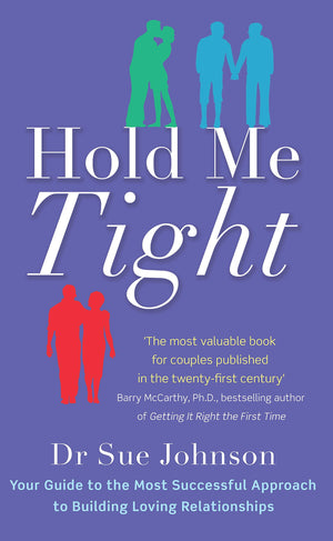 Hold Me Tight: Your Guide to the Most Successful Approach to Building Loving Relationships,Used