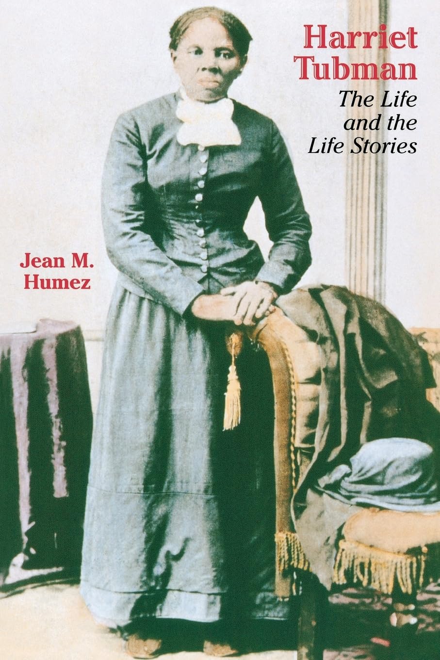 Harriet Tubman: The Life And The Life Stories (Wisconsin Studies In Autobiography),Used