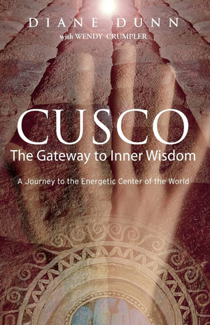 Cusco: The Gateway to Inner Wisdom,Used