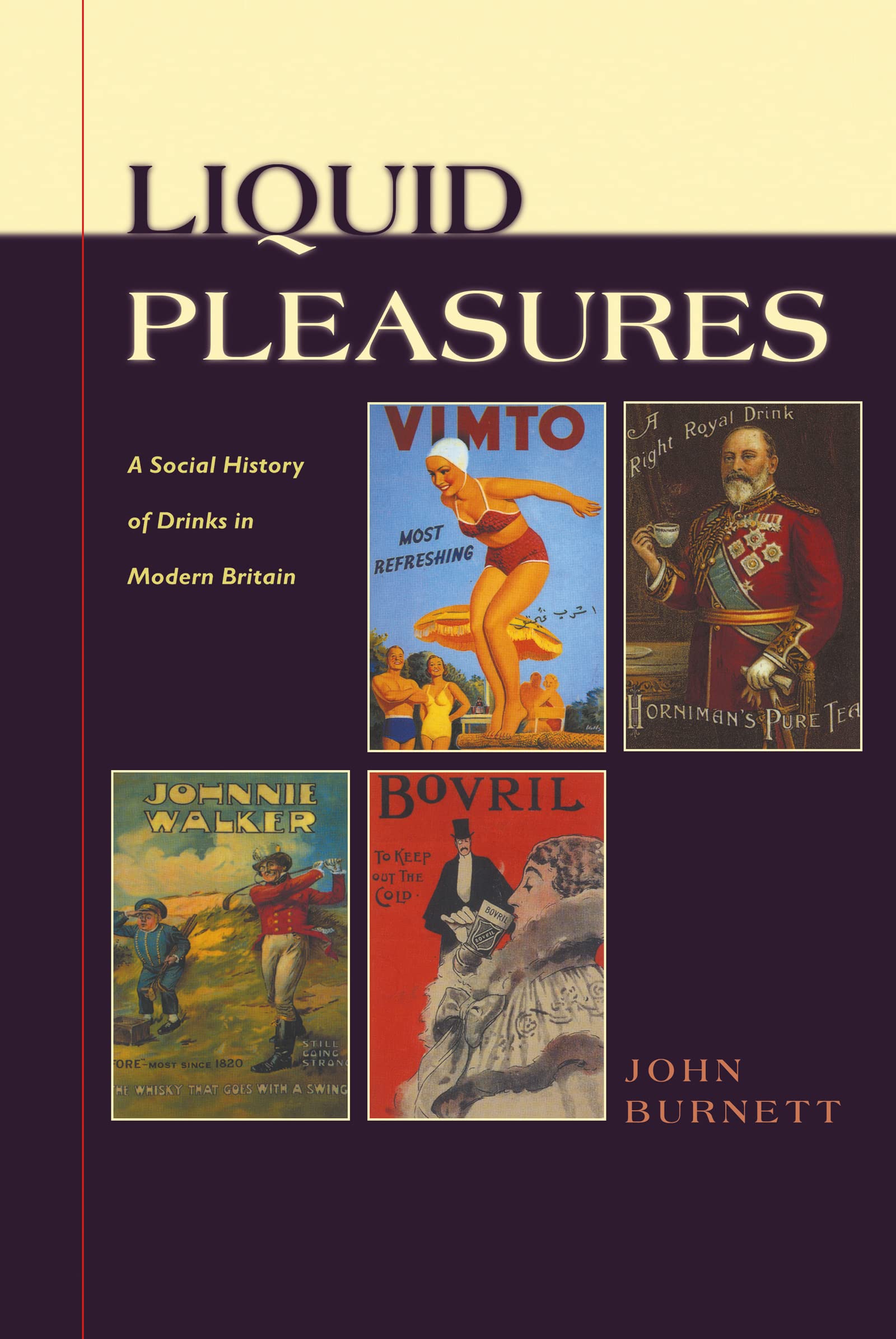 Liquid Pleasures: A Social History Of Drinks In Modern Britain,Used