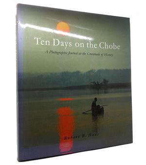 Ten Days on the Chobe: A Photographic Journal at the Crossroads of History,Used