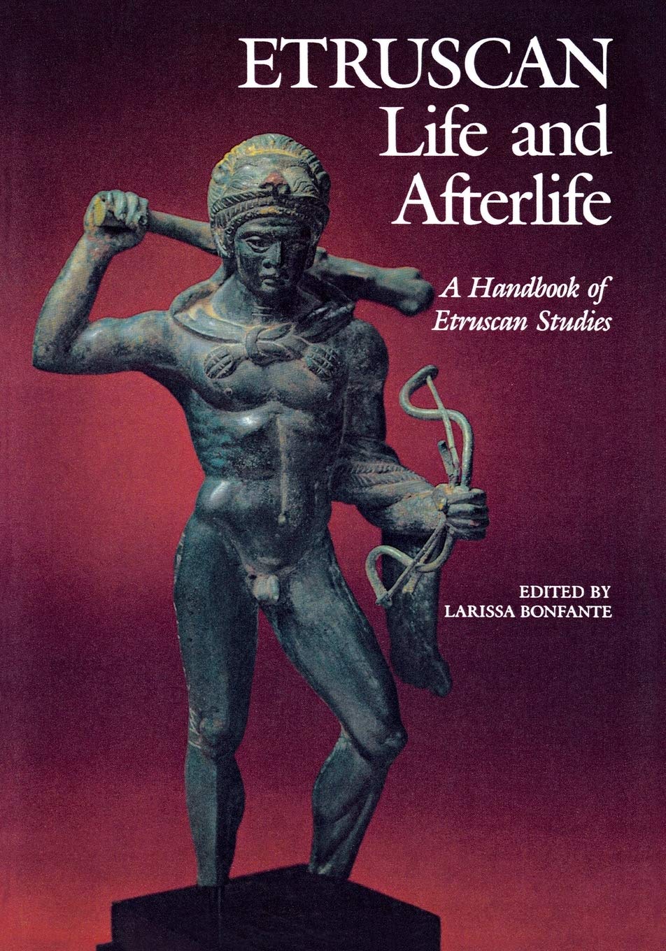 Etruscan Life and Afterlife: A Handbook of Etruscan Studies,New