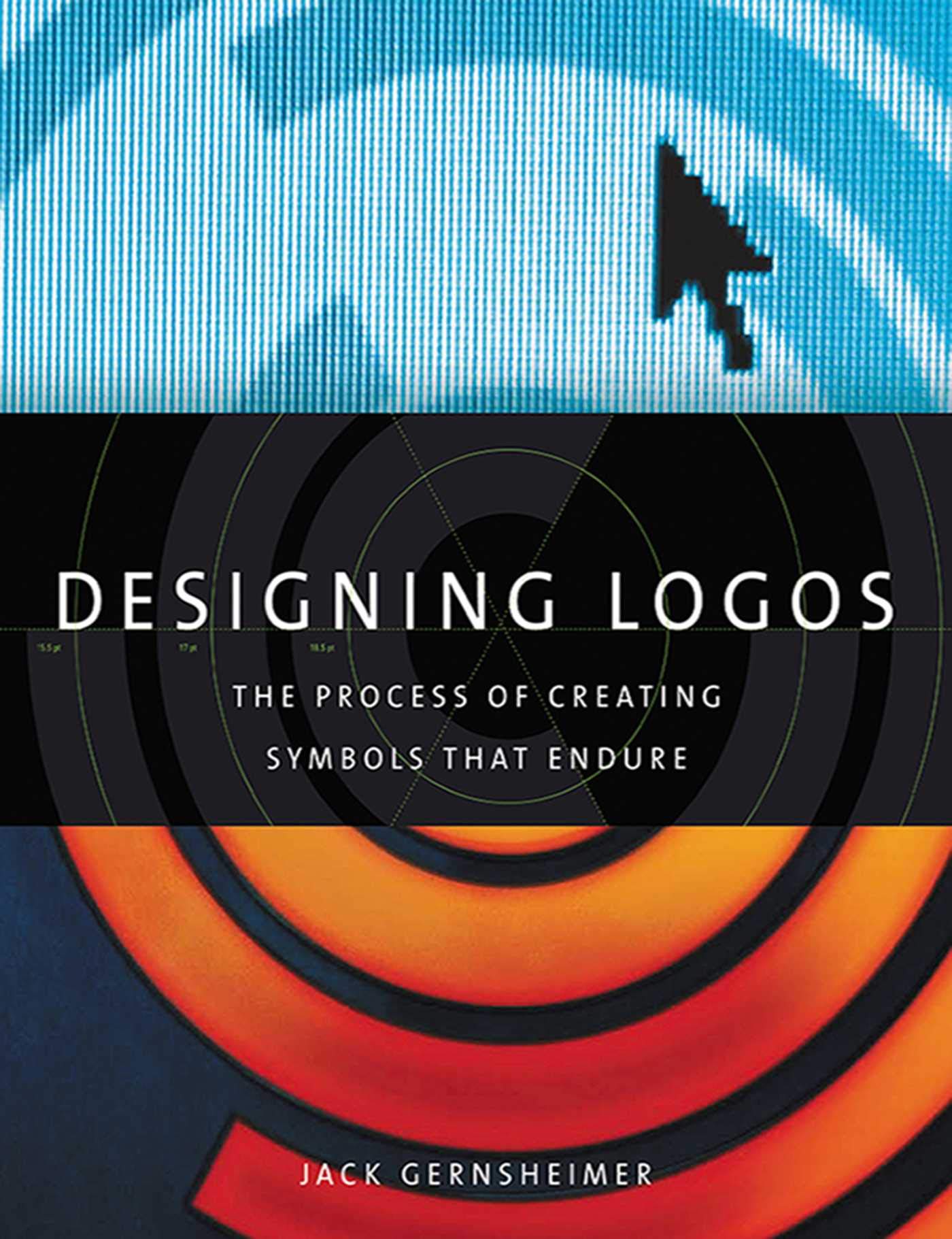 Designing Logos: The Process of Creating Symbols That Endure,Used