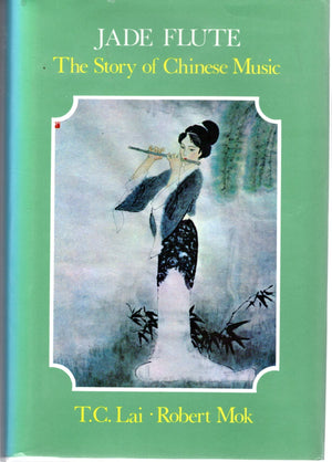 Jade Flute: The Story of Chinese Music,Used