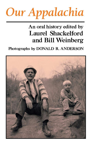 Our Appalachia: An Oral History,Used