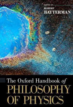 The Oxford Handbook of Philosophy of Physics (Oxford Handbooks),Used