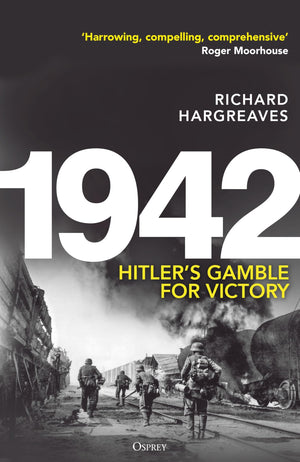 1942: HitlerS Gamble For Victory