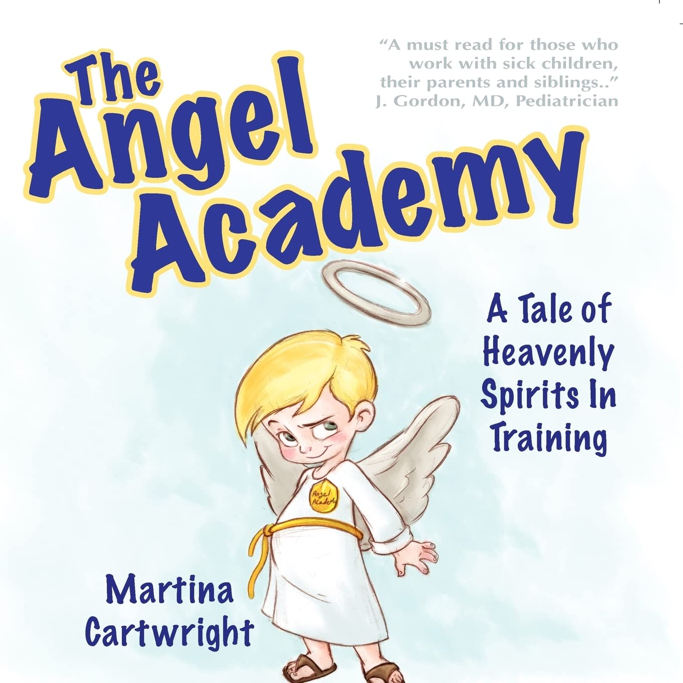 The Angel Academy: A Tale Of Heavenly Spirits In Training,Used
