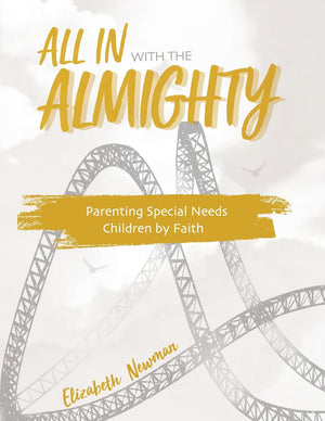 All In With The Almighty: Parenting Special Needs Children By Faith,Used