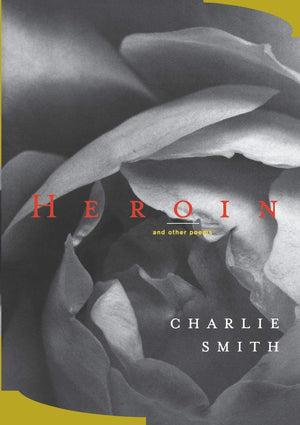 Heroin: And Other Poems,New