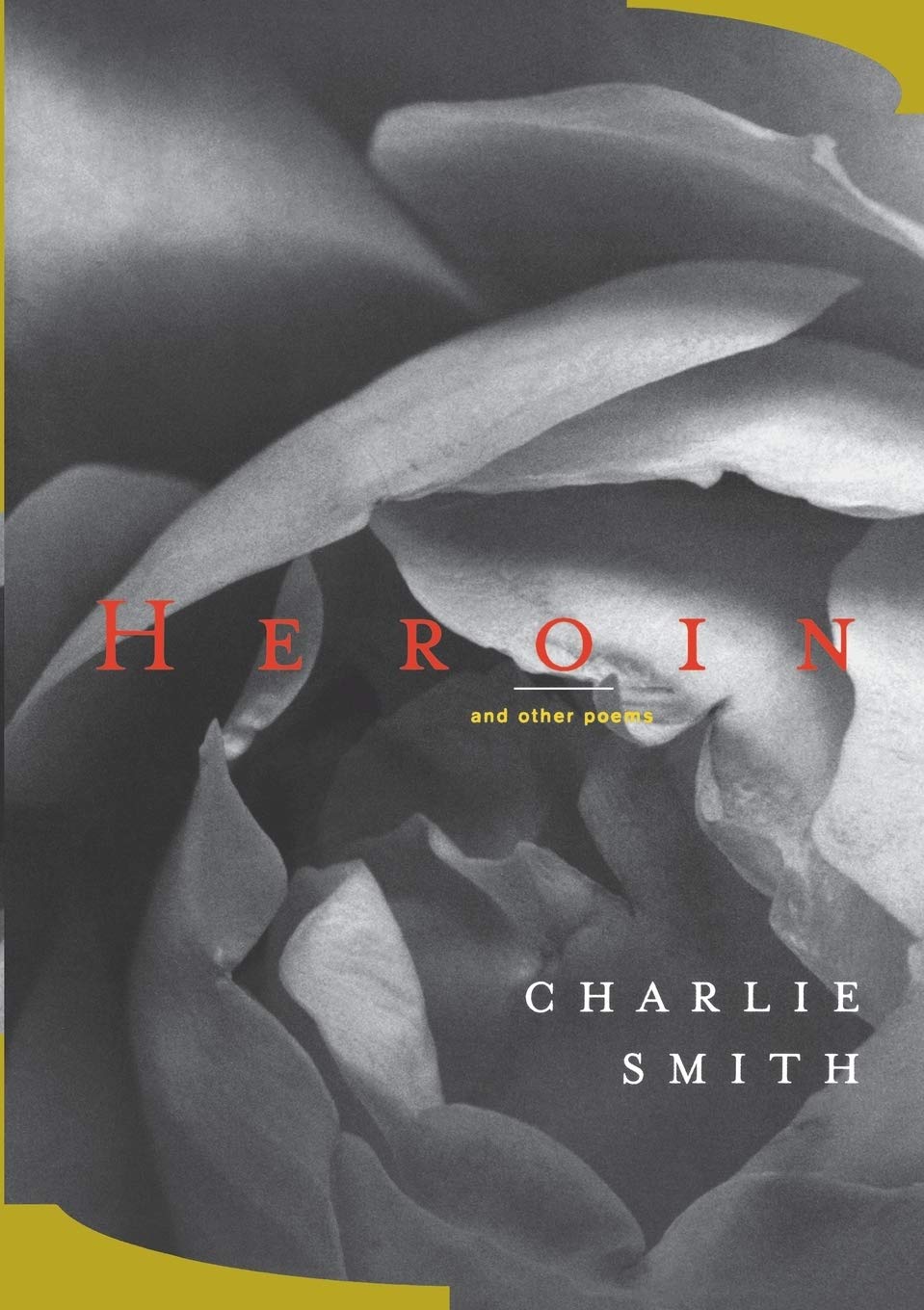 Heroin: And Other Poems,New
