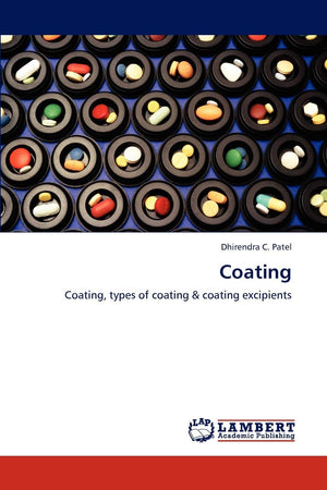 Coating: Coating, types of coating & coating excipients,Used