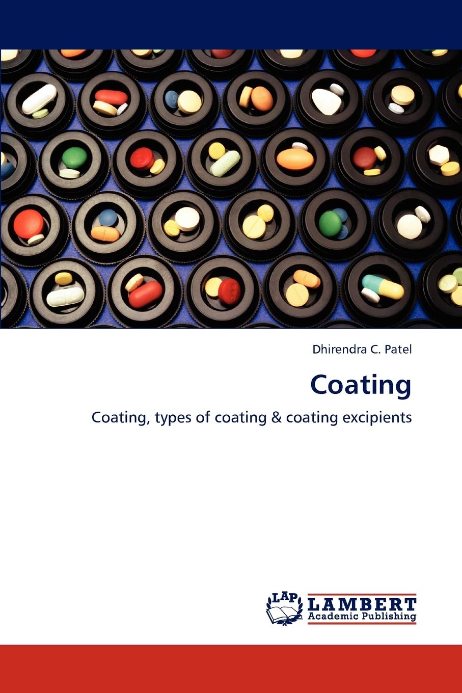 Coating: Coating, types of coating & coating excipients,Used