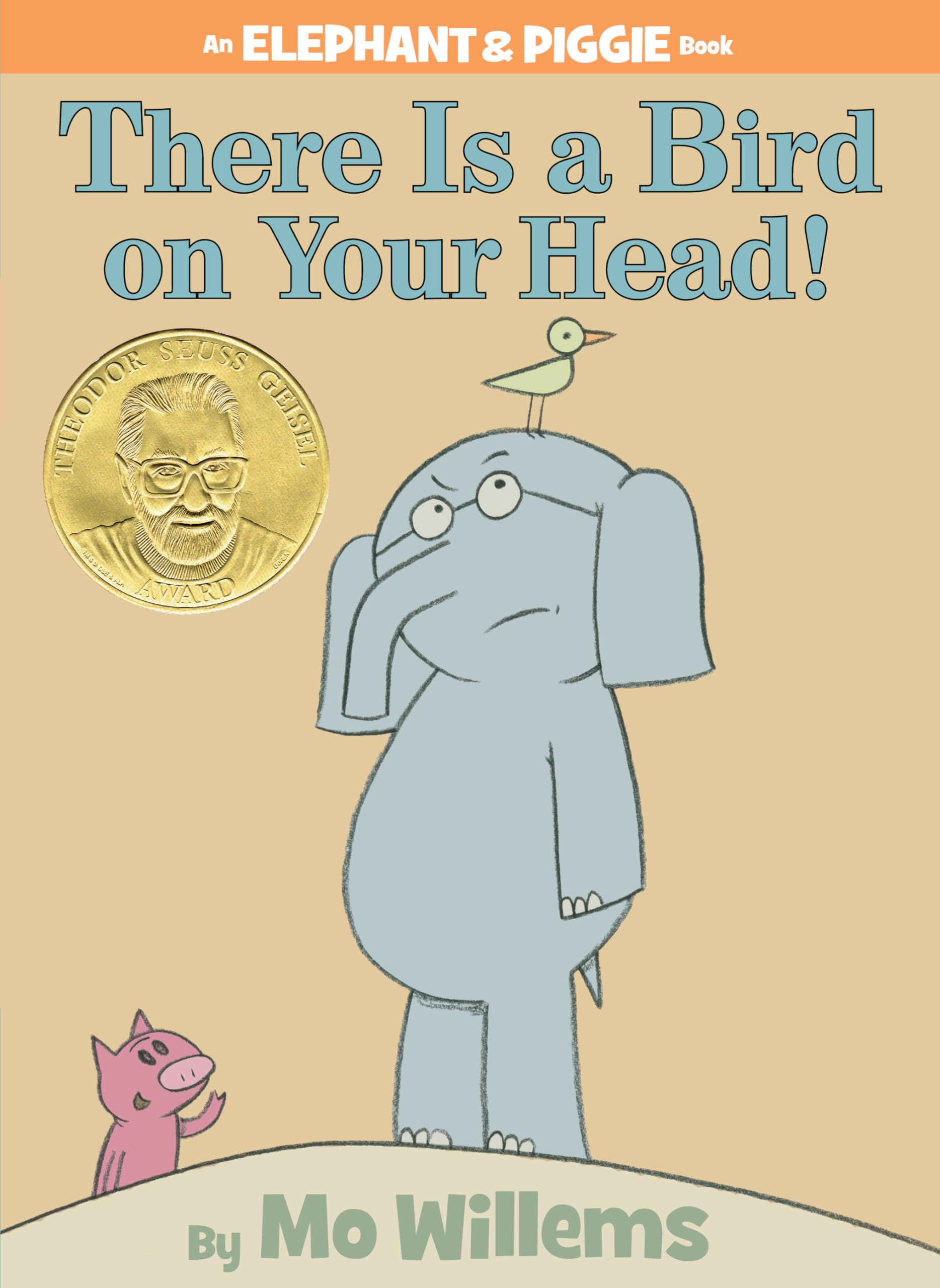 There Is a Bird On Your Head!An Elephant and Piggie Book,New