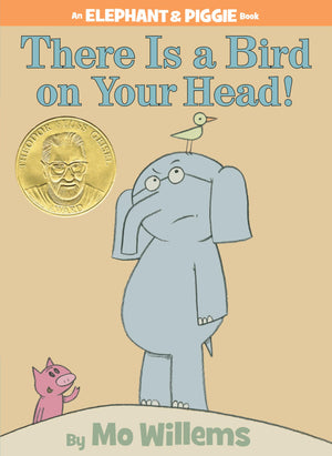 There Is A Bird On Your Head!An Elephant And Piggie Book