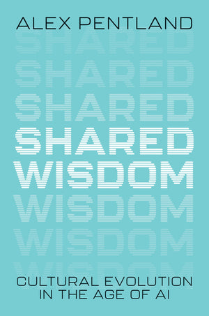 Shared Wisdom: Cultural Evolution In The Age Of Ai