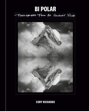 BiPolar: Photographs from an Unquiet Mind,New