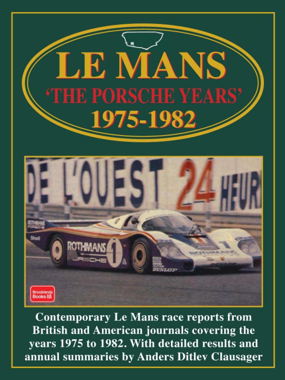 Le Mans ' The Porsche Years' 19751982 (Le Mans Racing Series),Used