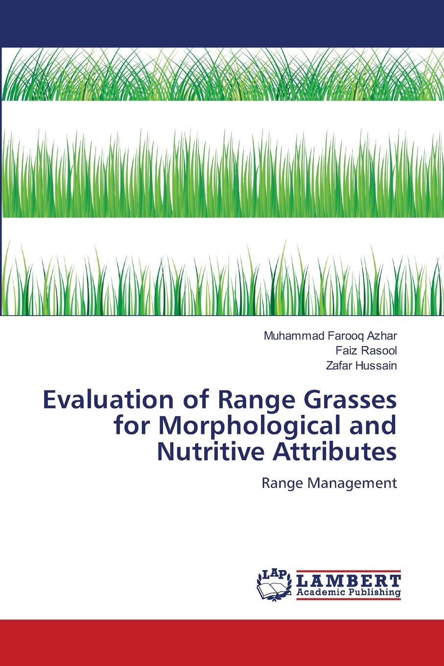 Evaluation of Range Grasses for Morphological and Nutritive Attributes: Range Management,Used